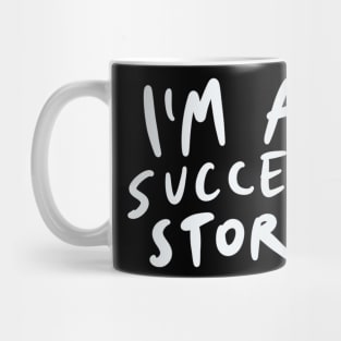 I'm a success story Mug